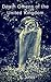 Death Omens of the United Kingdom: A collection of some of the many death portents and omens that are found in the folklore of the United Kingdom.