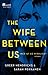 The Wife Between Us: Wer ist sie wirklich?