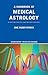 A Handbook of Medical Astrology by Jane Ridder-Patrick