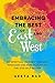 Embracing the Best of East and West by Geeta Rao
