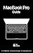 MacBook Pro Guide: The Ulti...