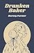 Drunken Baker