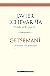 Getsemaní. En oración con Jesucristo