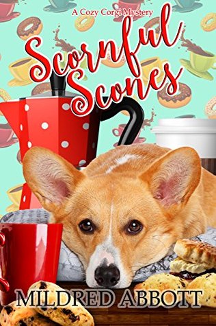 Scornful Scones (Cozy Corgi Mysteries, #5)