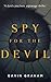 Spy for the Devil: A Deniab...