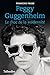 Peggy Guggenheim - Le choc de la modernité: LE CHOC DE LA MODERNITE (LIBRE A ELLES) (French Edition)