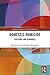 Domestic Homicide: Patterns and Dynamics (Routledge Studies in Criminal Behaviour)