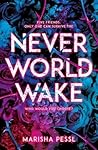Neverworld Wake by Marisha Pessl