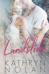 Landslide by Kathryn  Nolan
