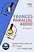 Francés Parallel Audio - Ap...