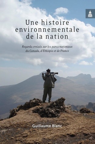 Une histoire environnementale de la nation. Regards croisés sur les parcs nationaux du Canada, d'Ethiopie et de France (Unknown Binding)
