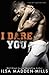 I Dare You (Waylon University, #1)