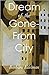 Dream of the Gone-From City (Carnegie Mellon Poetry)
