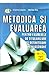 Metodica și evaluarea pentru examenele de titularizare și definitivare în învățământ