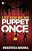 Let You Be My Puppet Once