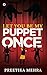 Let You Be My Puppet Once