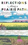 Reflections Along a Prairie Path by Gerald Dufault