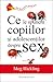 Ce le spunem copiilor şi adolescenţilor despre sex by Meg Hickling