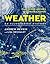 Weather: An Illustrated History: From Cloud Atlases to Climate Change (Union Square & Co. Illustrated Histories)