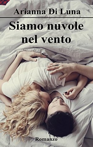 Siamo nuvole nel vento (Italian Edition)