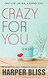 Crazy For You by Harper Bliss