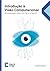 Introdução à Visão Computacional: Uma abordagem prática com Python e OpenCV