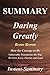 Summary - Daring Greatly: Book by Brene Brown - How the Courage to Be Vulnerable Transforms the Way We Live, Love, Parent, and Lead