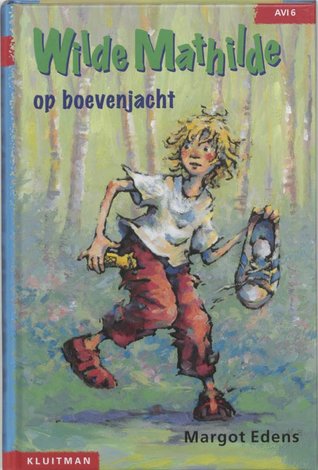 Wilde Mathilde op boevenjacht (Hardcover)