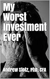 My Worst Investme...