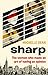 Sharp: The Women Who Made an Art of Having an Opinion