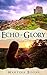 Echo of Glory: An Irish Leg...