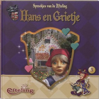 Hans en Grietje (sprookjes van de Efteling, #3)