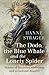 The Dodo, the Blue Whale and the Lonely Spider: Stories of Discovery, Obsession and Occasional Disaster