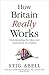 How Britain Really Works by Stig Abell