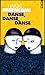 Danse, danse, danse