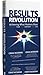 Results Revolution: Achieving What Matters Most
