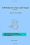 Self-help for Fear and Anger (Abridged): The Recovery Method Self-help for Fear and Anger (Abridged): The Recovery Method
