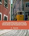 System Identification with Matlab. Linear Models Identification: Armax, State Space and Transfer Function