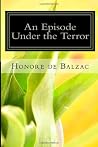 An Episode Under the Terror by Honoré de Balzac An Episode Under the Terror by Honoré de Balzac