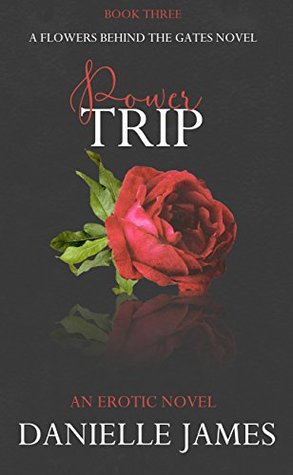 Power Trip (Flowers Behind The Gates #3)
