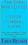 The Girl Who Lived (Born #.5; The Blood Trilogy #1)