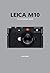 Leica M10: The Expanded Guide