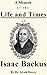 A Memoir of The Life and Times of the Rev. Isaac Backus by Alvah Hovey A Memoir of The Life and Times of the Rev. Isaac Backus by Alvah Hovey