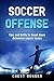 Soccer Offense: Tips and Dr...