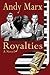 Royalties A Novel by Andy Marx