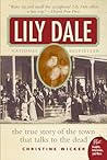 Lily Dale: The Tr...