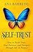 Self-Trust: A Healing Pract...