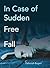 In Case of Sudden Free Fall by Deborah Bogen