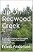 Up On Redwood Creek by Frank Anderson