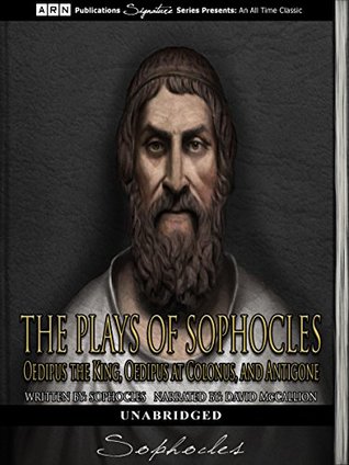 The Plays of Sophocles: Oedipus the King, Oedipus at Colonus, and Antigone